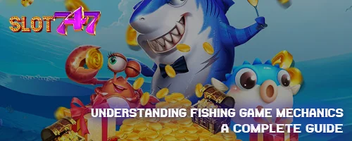 Understanding Fishing Game Mechanics: A Complete Guide